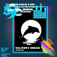 DJ Soniqué - Deep - Dolphin's Dream Session.1 by Karsten Borchers aka. DJ Sonique'-Deep