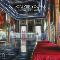 Forever You 007 by Hector Orozco