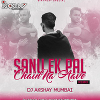 Chain (Sanu Ik Pal Chain) - Dj Akshay From Mumbai by Dj  Akshay