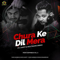Chura Ke Dil Mera - DVJ Happy & DJ Anuj Pagare (Remix) by Dvj Happy