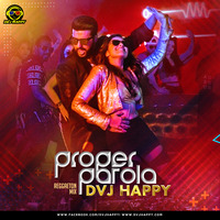 Proper Patola - DVJ Happy (Reggaeton Mix) by Dvj Happy