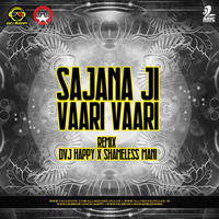 Sajna ji Vari Vari - DVJ Happy & Shameless Mani Remix by Dvj Happy