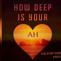 How deep is your ahhhh (Viktor Varela private mashup) by Viktor Varela