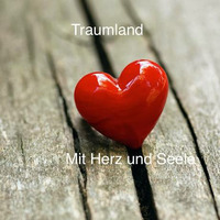 Traumland Live mit Herz und Seele by Traumland