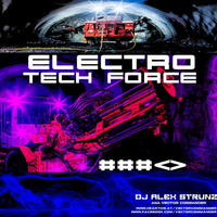Dj Alex Strunz @ Electro-Tech Force - Set De Electro-Techno - 15-01-2017 by Dj Alex Strunz