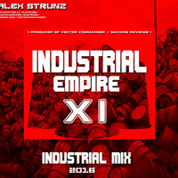 Dj Alex Strunz @ Industrial Empire IX - INDUSTRIAL MIX - (11 EPISODIO) 21-03-2016 by Dj Alex Strunz
