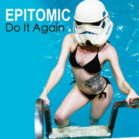 Epitomic - Do It by epitomic
