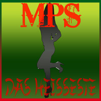Das Heisseste by Da MPS089