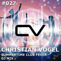 Schaltwerk Podcast Episode #027: Christian Vogel - Summertime Club Fever DJ Mix by Christian Vogel Music