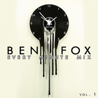 Ben Fox - Every Minute Mix Vol 1 by Ben Fox