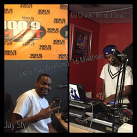 100.9 The Heat Labor Day Weekend '16 Mixshow with Jay Styles &amp; DJ Chuck &quot;thE oLd SouL&quot; by Honor Flow Productions