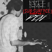 [SUB:SURFACE]Mixed by Pen.(Guest Mix #000) by SUB:LVL AUDIO