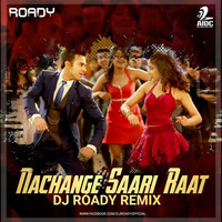 Nachange Sari Raat - Dj Roady Remix by Dj Roady