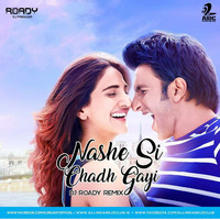 Nashe Si Chadh Gayi - Dj Roady Remix by Dj Roady