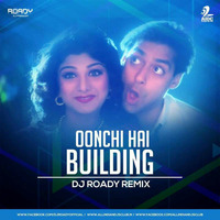 Oonchi Hai Bulding - Roady by Dj Roady