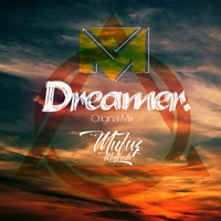 Dreamer - Original Mix - Mufazmazoodh by Mufazmazoodh