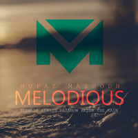 MELODIOUS by Mufazmazoodh