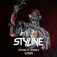 Styline ft. Jason G - Ultron (Original Mix) by Styline