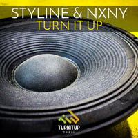 Styline & NXNY - Turn It Up (Original Mix) by Styline