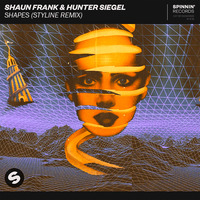 Shaun Frank &amp; Hunter Siegel - Shapes (Styline Remix) by Styline