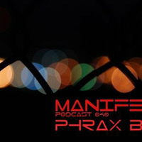 Manifest Podcast by Phrax Bax