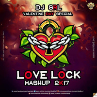 Love Lock 2k17 Mashup by Dj SRL