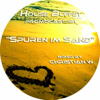 House Buffet Promocast #21 - Spuren im Sand - mixed by Christian W by Christian W. - Dj & Producer