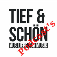 Tief &amp; Schön - Podcast 3 - by Christian W by Christian W. - Dj & Producer
