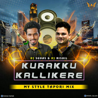 Kurakku Kalli Kere - My Style Tapori Mix - Dj Nishil &amp; Dj Suhas by Nishil Salian