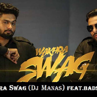 wakhra swag dj manas by DJ MANAS