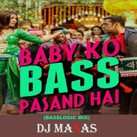 Baby Ko Bass Pasand hai (basslogic  mix) DJ MANAS by DJ MANAS