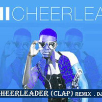 Dj Manas- Cheerleader (clap) by DJ MANAS