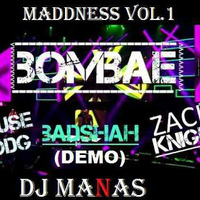 Dj Manas - BOMBAE   feat.Badshah Zack knight (trap edit) Demo by DJ MANAS