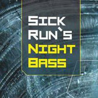 Sick Run´s Nightbass Mixes