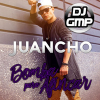 114 - Juan Luis Juancho - Bomba Para Afincar - DJ GMP by DJ GMP