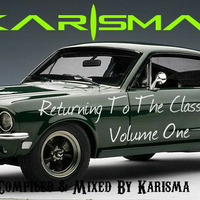 Dj Karisma Presents... Return To The Classics (Full Set) by  Karisma