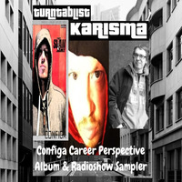 Dj Karisma &amp; Configa Presents ... Configa Career Perspective Radioshow And Album Sampler by  Karisma