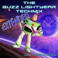 The Buzz Lightyear Extended Techmix [FREE Download] by DjTechnoid