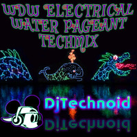 The Electrical Water Pageant Techmix - DjTechnoid [2017] [FREE Download] by DjTechnoid
