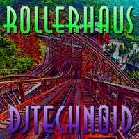 Rollerhaus [FREE Download] by DjTechnoid