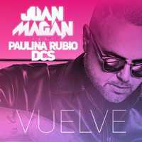 Juan magan ft Paulina rubio &amp; Dcs - Vuelve -(SerGio MatEo Remix) by SerGio MatEo DJ