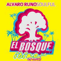 Alvaro Runo - El Bosque Ibiza Ed - Soulful by Alvaro Runo