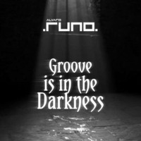 Alvaro Runo - Groove is in the Darkness by Alvaro Runo