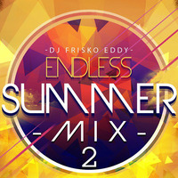 Dj Frisko Eddy - Endless Summer Mix 2 ( Future House ) by djfriskoeddy