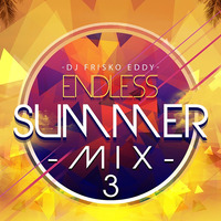 Dj Frisko Eddy - Endless Summer Mix 3 ( New Age Bachata Mix ) by djfriskoeddy