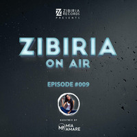 Episode #009 Guestmix Mia Amare by Zibiria On Air