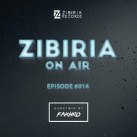 Episode #014 Guestmix FAKHRO by Zibiria On Air