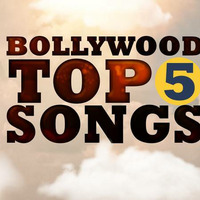 Bollywood Weekly Top 5 Songs Hindi by The Cyber Cop