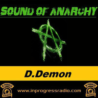 Sound Of Anarchy #007 @ D.Demon - In Progress Radio by Blankenstein