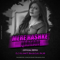 Mere Rashke Qamar - (Official Remix) Dj Sumit Bhagalpur by DJ SUMIT BHAGALPUR